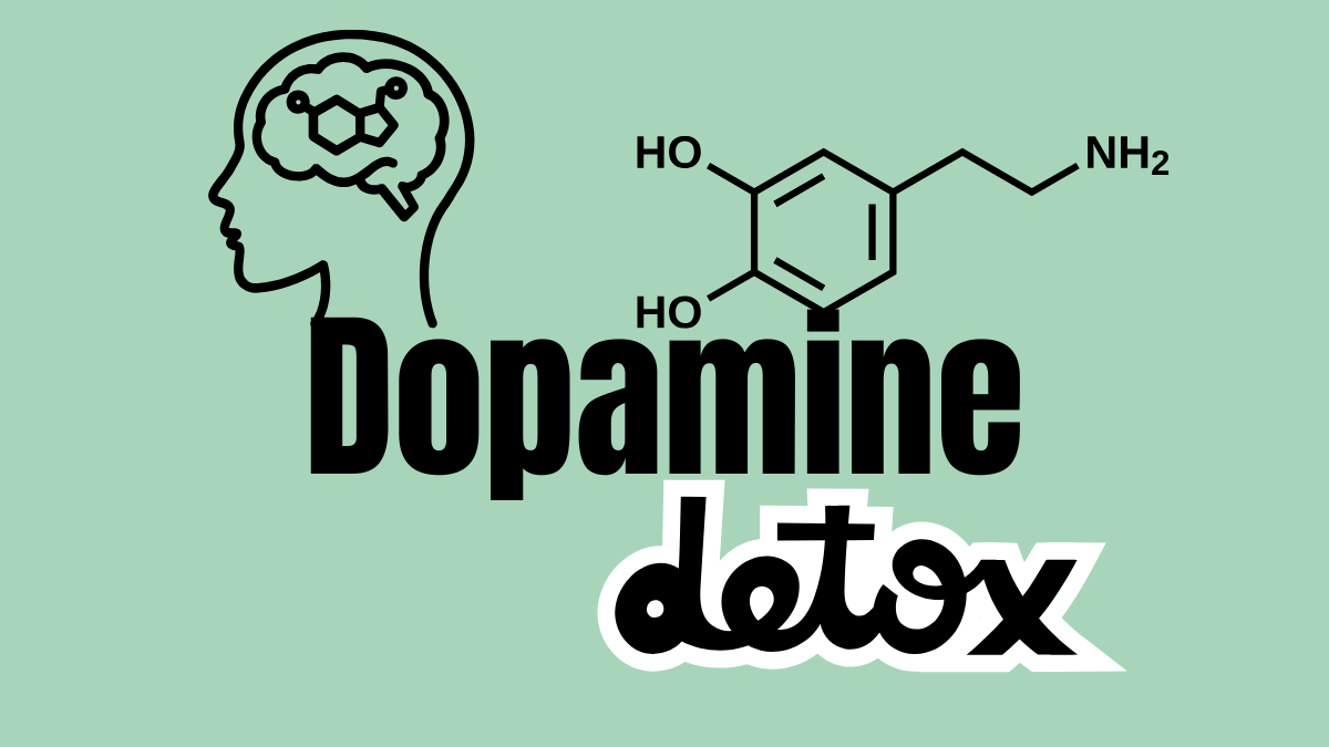 Dopamine Detox